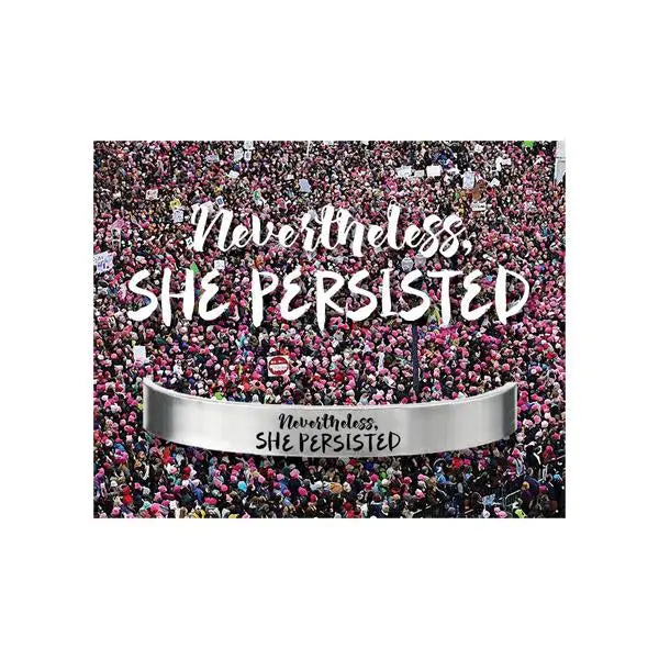 Empowerment Cuff Bracelet – 'Nevertheless, She Persisted' 1
