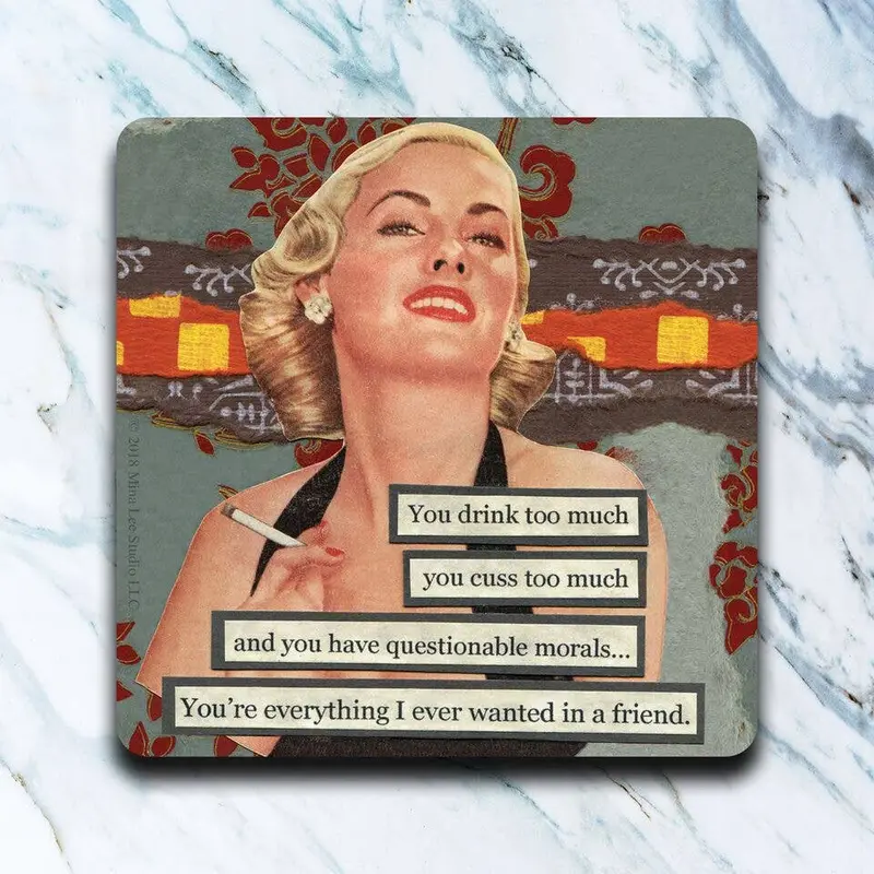 Humorous 'You Drink Too Much' Drink Coaster 1