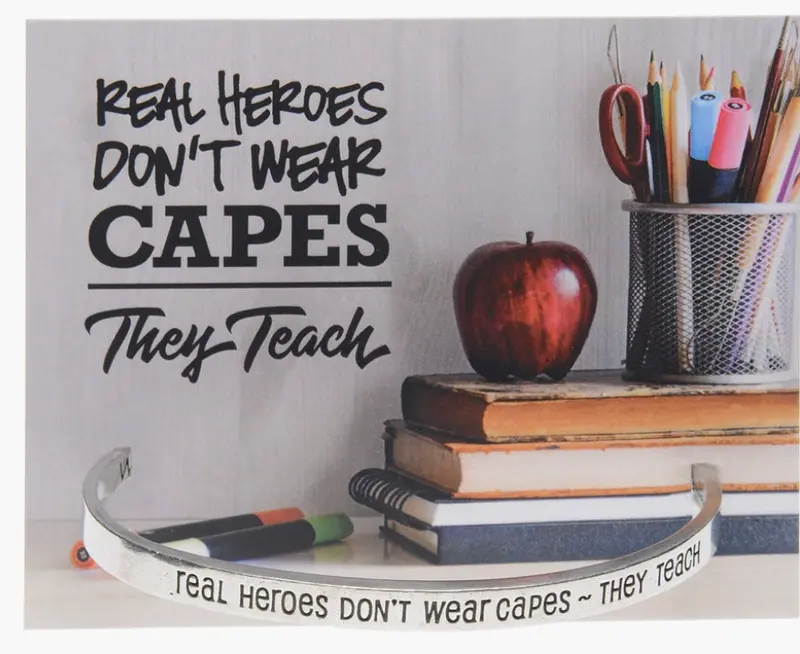 Inspirational Teacher Cuff Bracelet – 'Real Heroes Don’T Wear Capes, They Teach' 1
