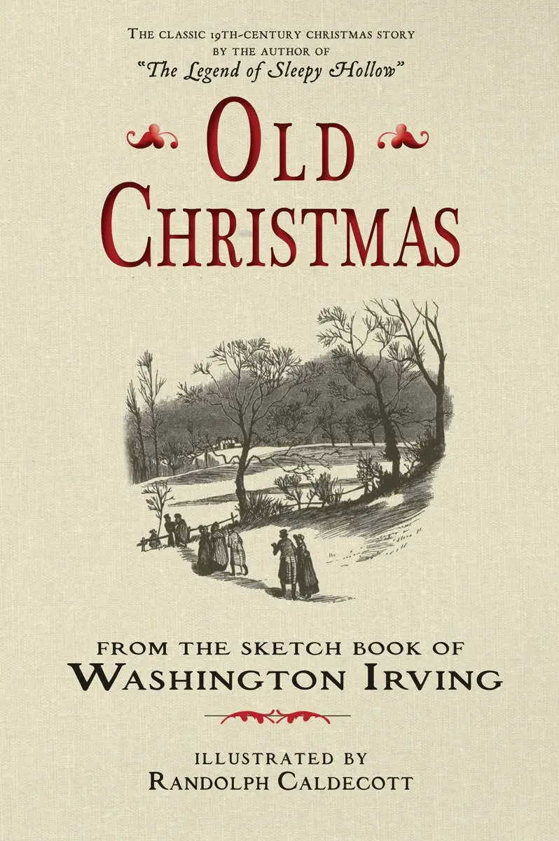 Old Christmas – Vintage Holiday Tales And Traditions – Applewood Books Reprint 1