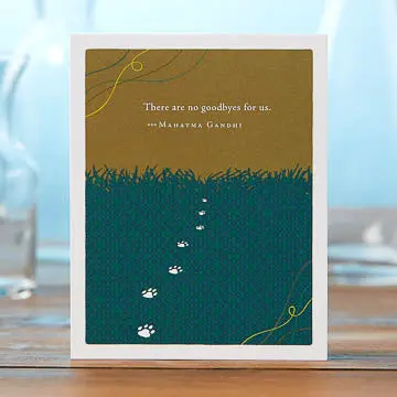 Positively Green Pet Loss Sympathy Card: "There Are No Goodbyes For Us" 1