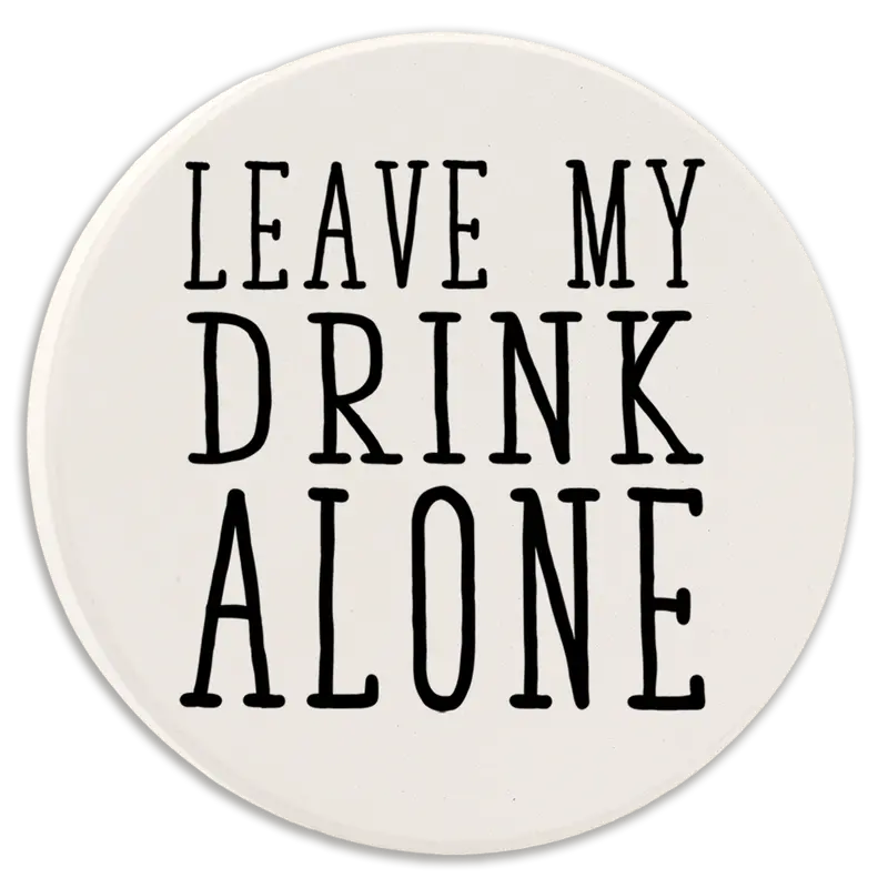 Tipsy Car Coaster – 'Leave My Drink Alone' Command 1